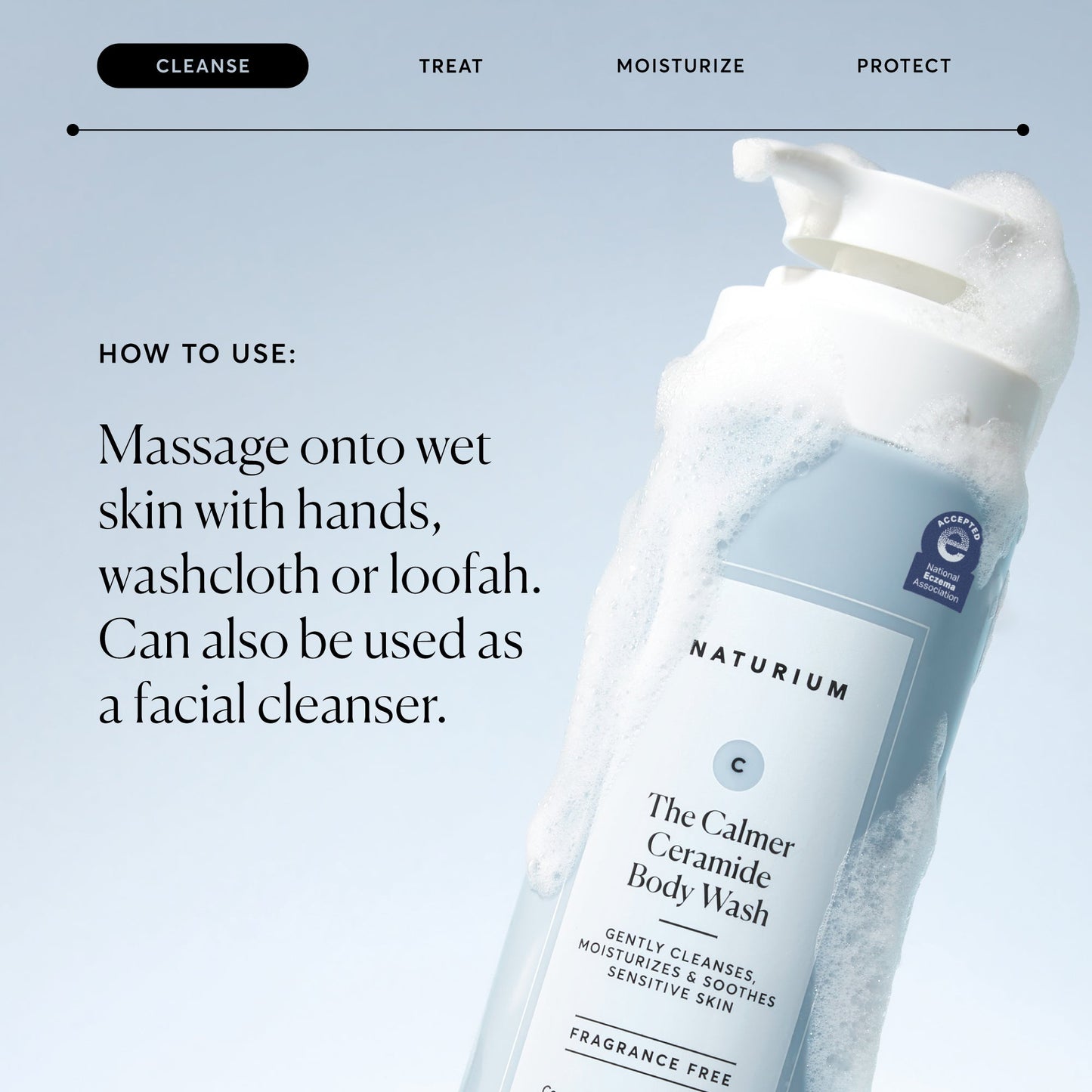 the-calmer-ceramide-body-wash-i9 NATR-40025-Alt-Image-The-Calmer-Ceramide-Body-Wash-04_473be386-102a-4b8d-acae-f11f38e14d29.jpg